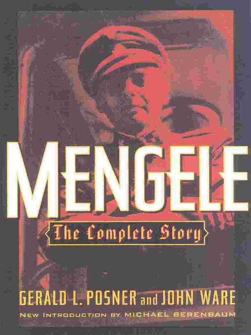 Title details for Mengele by Gerald L. Posner - Available